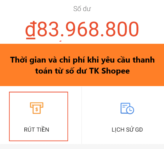 Thời gian và chi phí khi yêu cầu thanh toán từ Số dư TK Shopee 