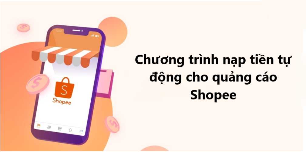 Tránh quảng cáo Shopee bị gián đoạn với chương trình nạp tiền tự động 