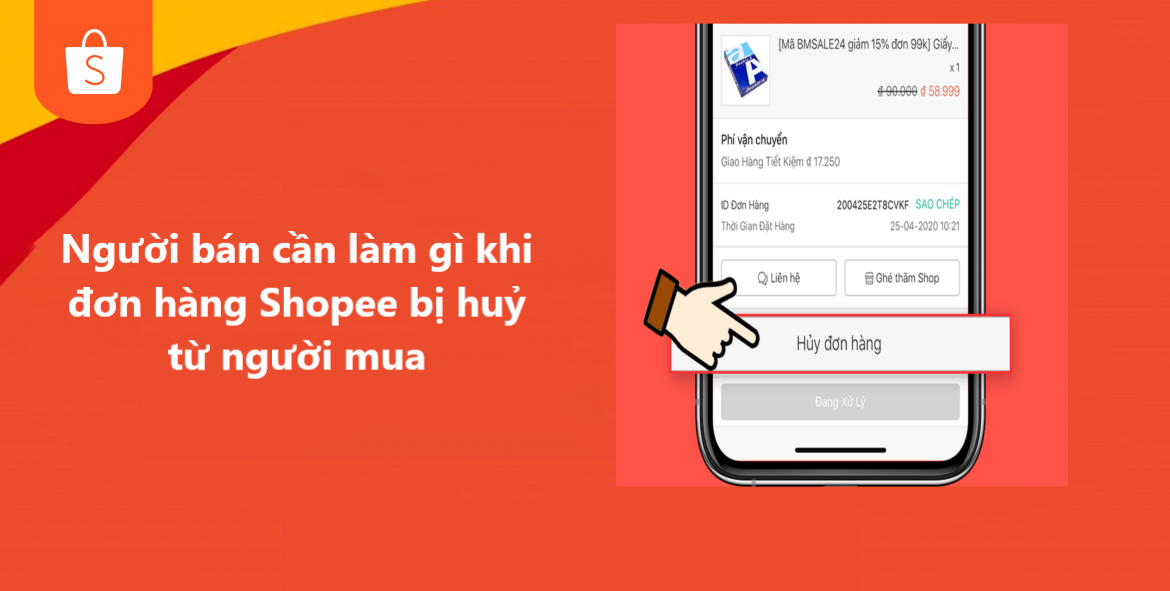 Người bán cần làm gì khi đơn hàng Shopee bị huỷ từ người mua? 