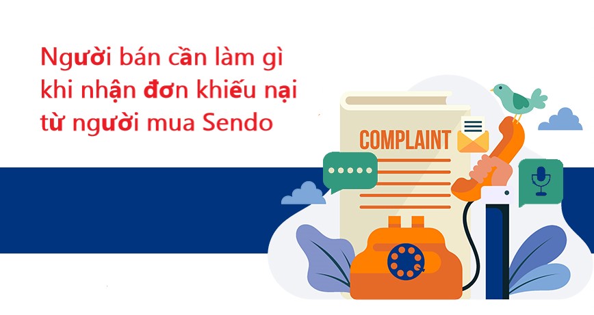 Người bán cần làm gì khi nhận được đơn khiếu nại từ Sendo 