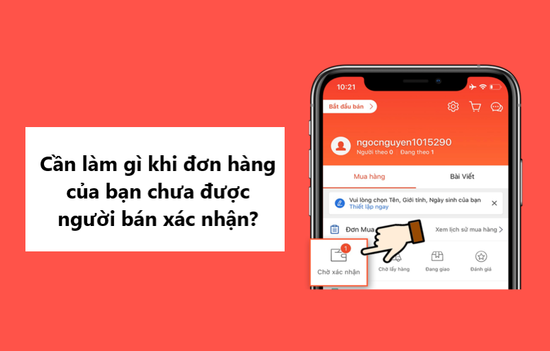 Cần làm gì khi đơn hàng của bạn chưa được người bán xác nhận đơn?