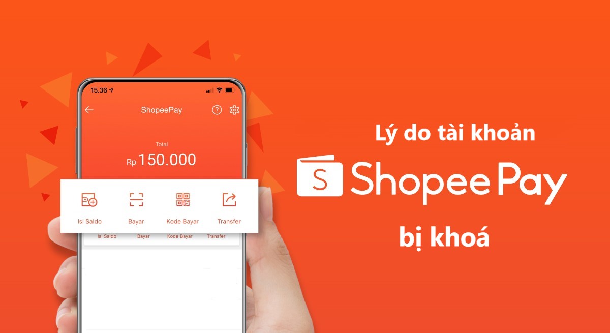 Tiết lộ nguyên nhân chi tiết tài khoản ví ShopeePay bị khoá 
