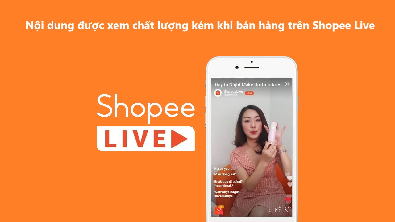 Nội dung được xem chất lượng kém khi bán hàng trực tiếp trên Shopee Live 