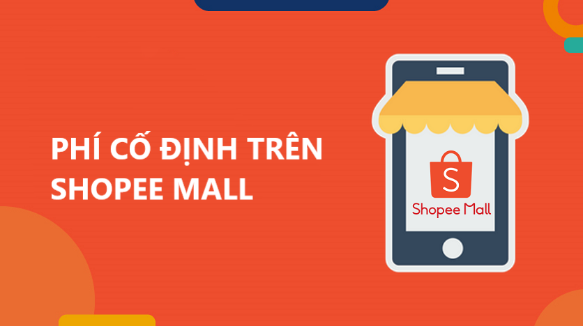 Một số thông tin người bán cần nắm rõ về Phí cố định Shopee Mall