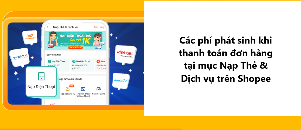 Tìm hiểu các phí phát sinh khi thanh toán đơn hàng tại mục Nạp Thẻ & Dịch vụ