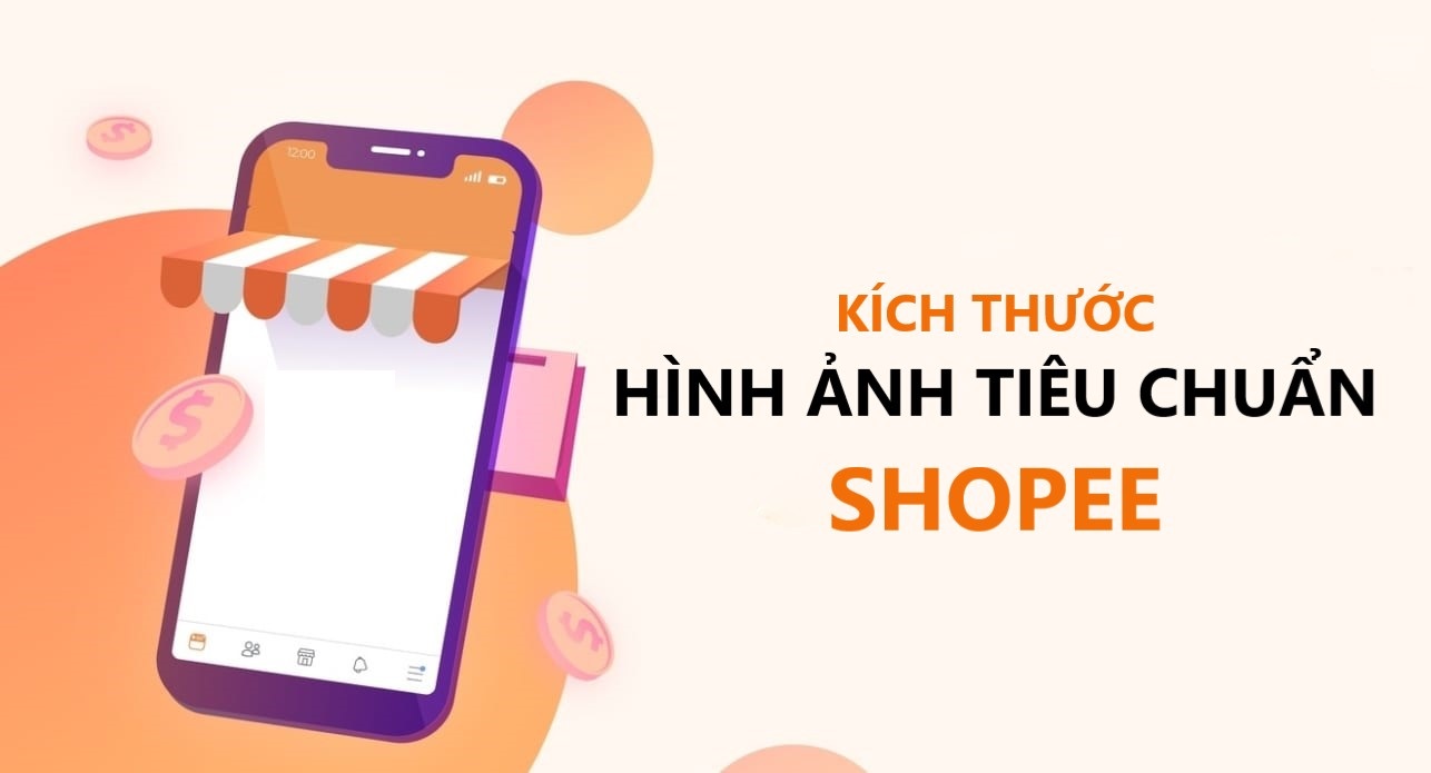 Kích thước ảnh shopee tiêu chuẩn mà nhà bán hàng cần biết