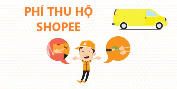 Một số thông tin về Phí thu hộ trên Shopee
