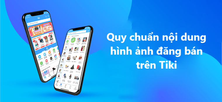 Đăng bán sản phẩm thành công trên Tiki với quy chuẩn nội dung hình ảnh 