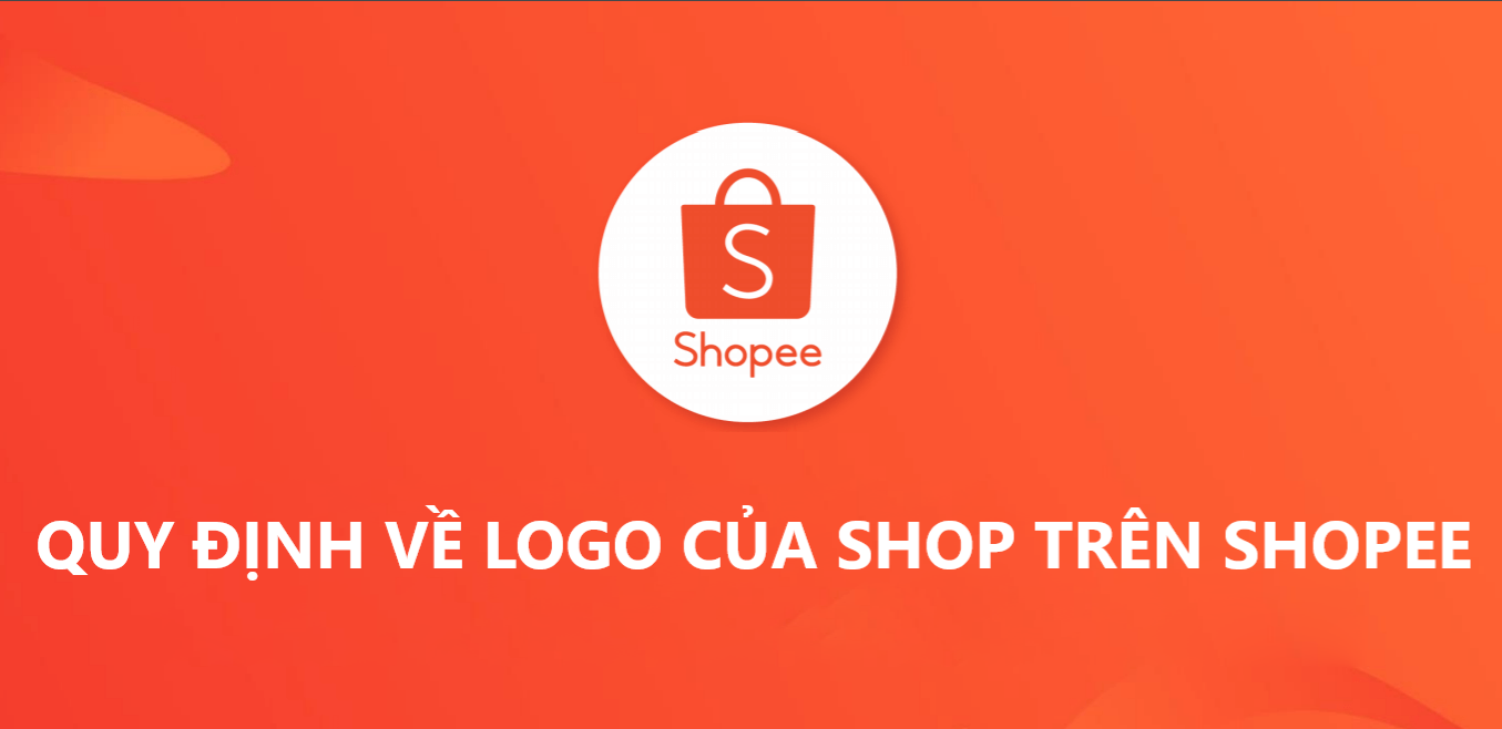 Quy định về Logo shop trên Shopee mà người bán cần nắm rõ 