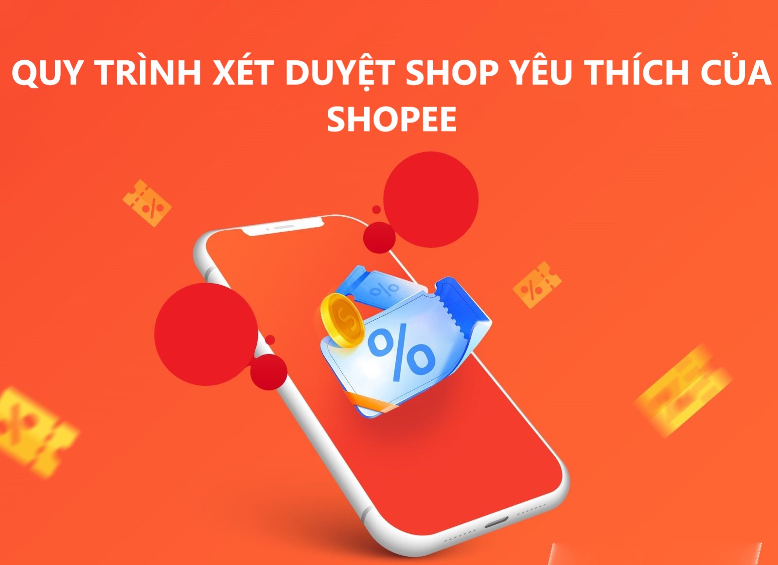 Tìm hiểu quy trình xét duyệt shop yêu thích của shopee 