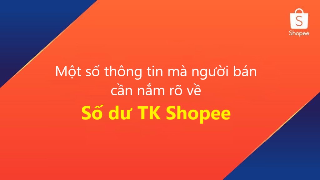 Hướng dẫn người bán sử dụng Số dư tài khoản Shopee