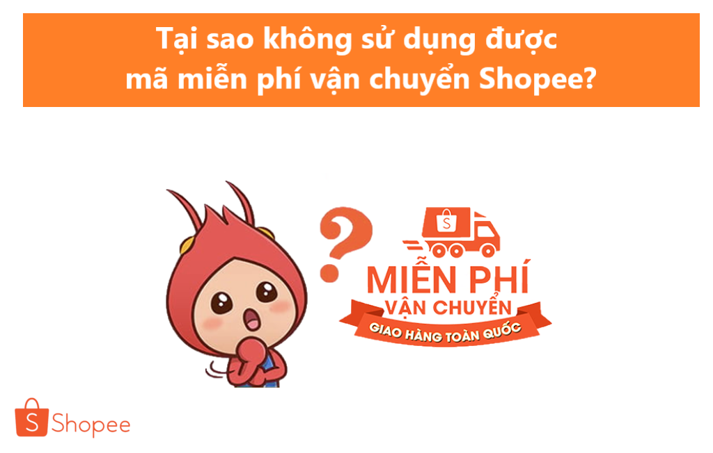 Tại sao người mua không thể sử dụng được mã miễn phí vận chuyển trên Shopee?
