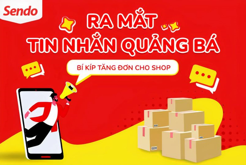 Tìm hiểu tính năng tin nhắn quảng bá giúp shop Sendo tăng đơn hàng hiệu quả 