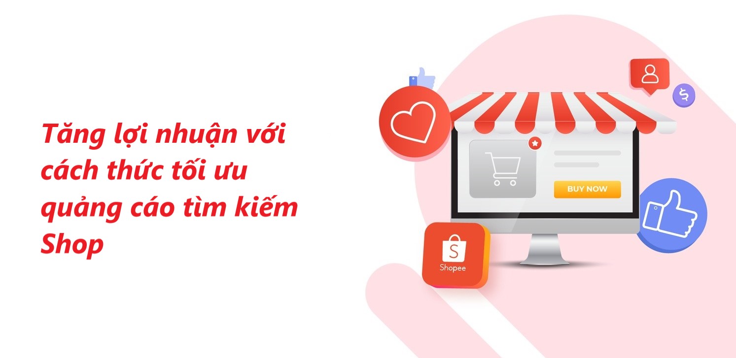 Tăng lợi nhuận với cách thức tối ưu hóa quảng cáo tìm kiếm shop