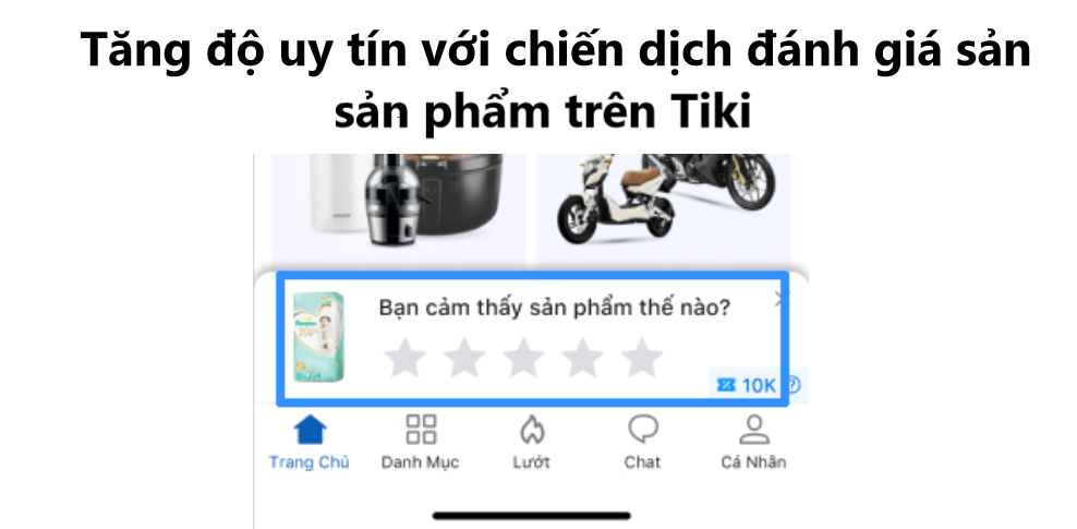 Tăng độ tin cậy với chiến dịch đánh giá sản phẩm trên Tiki