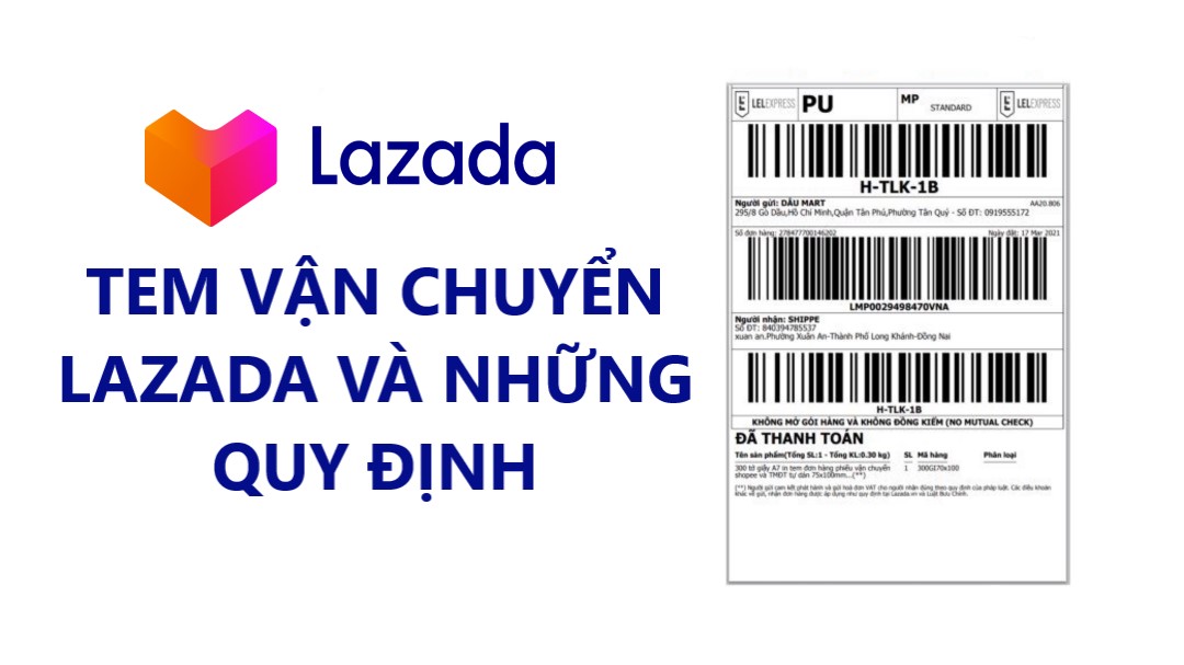 Tem vận chuyển Lazada và những quy định nhà bán hàng cần biết