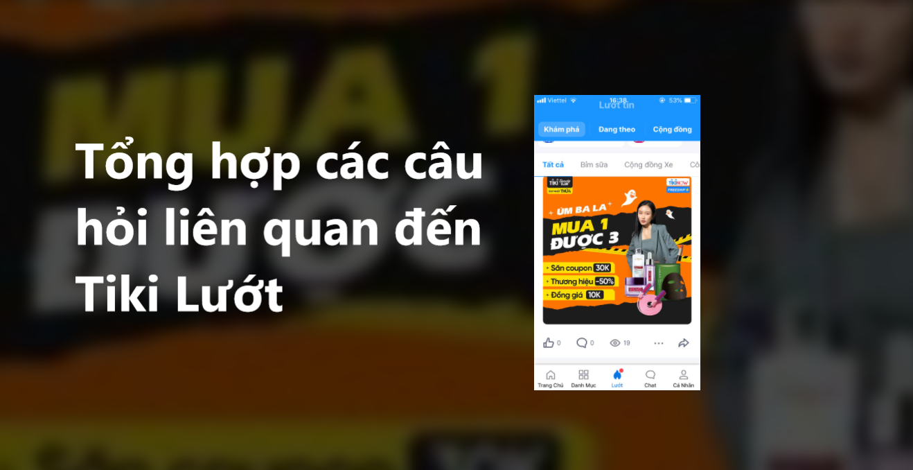 Tổng hợp những câu thường gặp liên quan đến Tiki lướt 