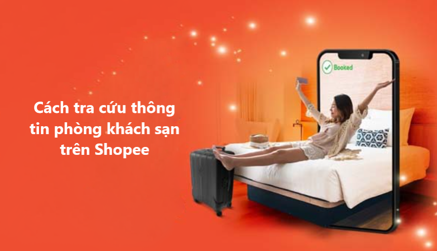 Hướng dẫn tra cứu thông tin phòng khách sạn trên Shopee nhanh chóng 