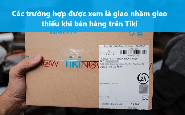 Các trường hợp được xem là giao nhầm giao thiếu khi bán hàng trên Tiki 