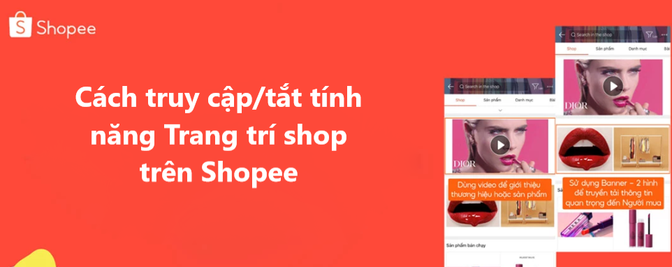 Cách truy cập và tắt tính năng Trang trí Shop trên Shopee nhanh chóng 