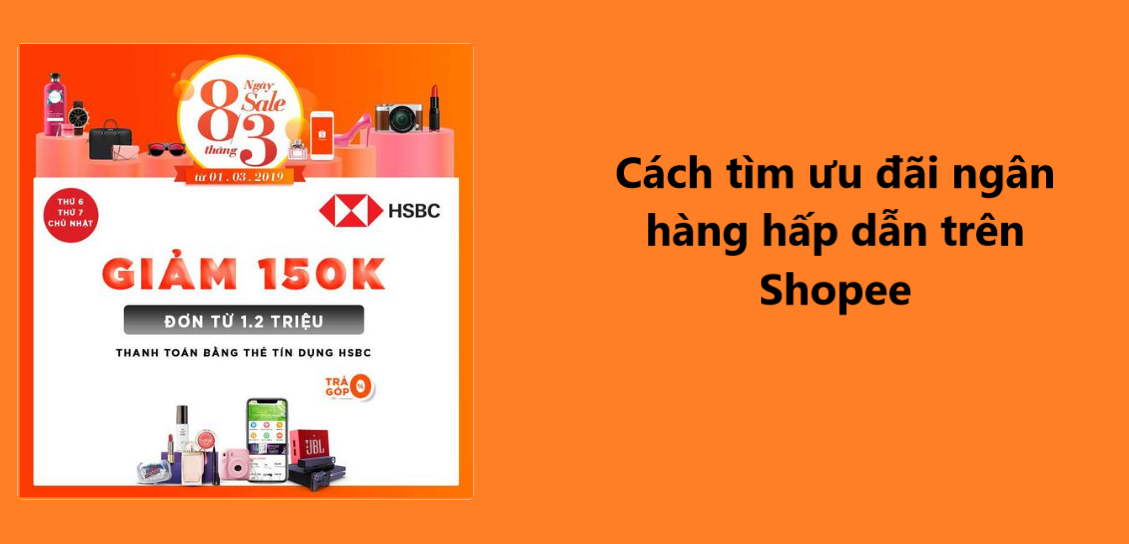 Cách tìm các ưu đãi ngân hàng hấp dẫn trên Shopee nhanh nhất 