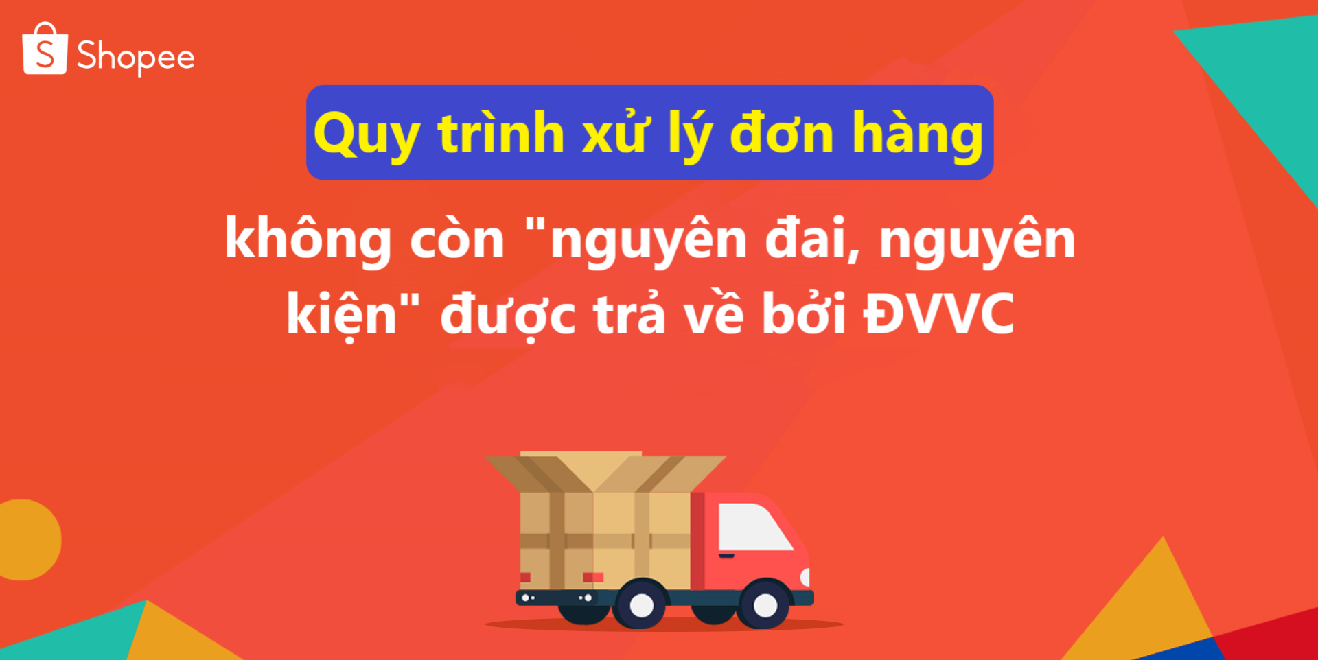 Quy trình xử lý đơn hàng không còn “nguyên đai, nguyên kiện” được trả về bởi ĐVVC