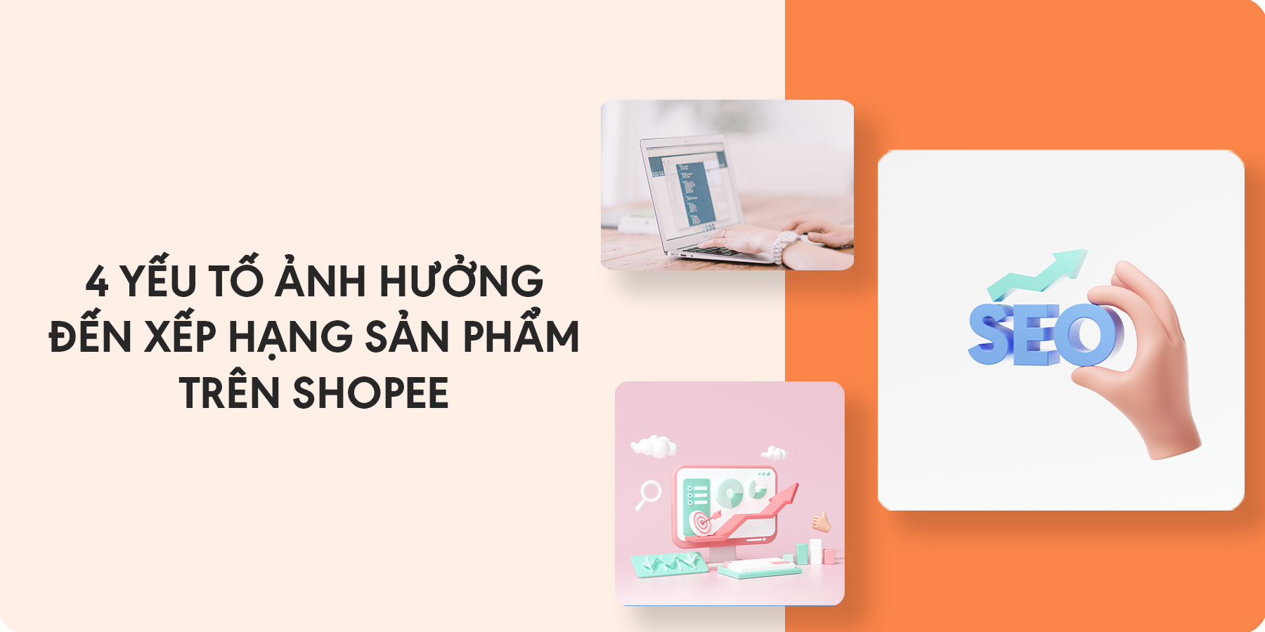 4 yếu tố ảnh hưởng đến xếp hạng sản phẩm trên Shopee